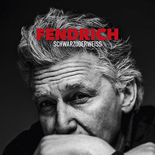 Fendrich , Rainhard - Schwarzoderweiss