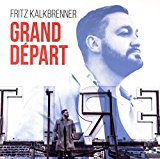 Kalkbrenner , Fritz - Grand Depart (Vinyl)