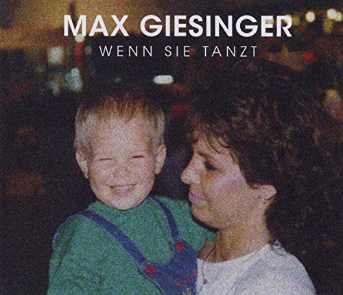 Giesinger , Max - Wenn sie tanzt