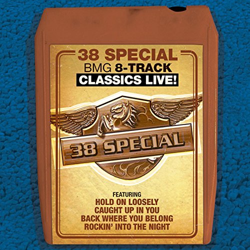 38 Special - BMG 8-Track Classics Live!