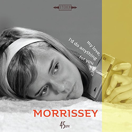 Morrissey - My Love,I'd Do Anything for You/Are You Sure Hand [Vinyl Single]