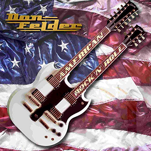 Don Felder - American Rock 'N' Roll