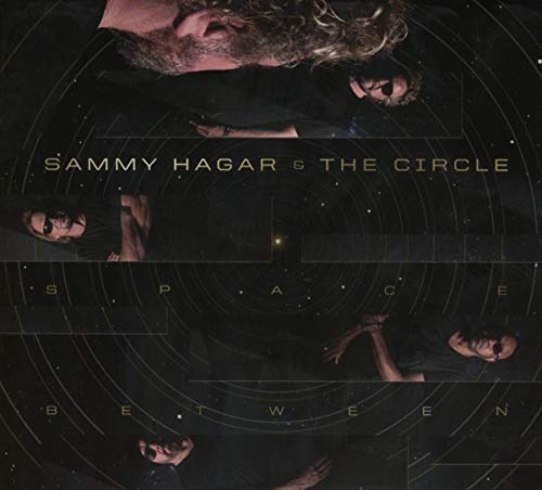 Sammy Hagar & the Circle - Space Between