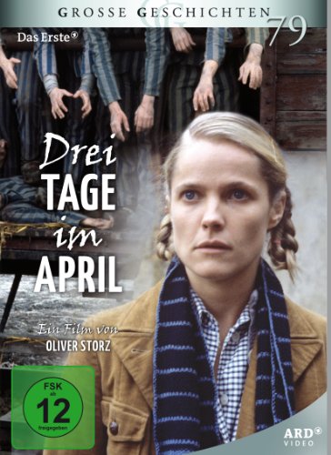  - Drei Tage im April (Große Geschichten 79)