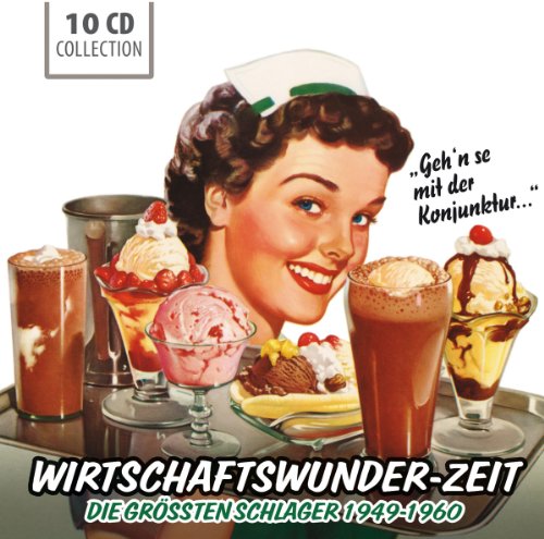  - Wirtschaftswunder-Zeit (Größte Schlager 1949-60)