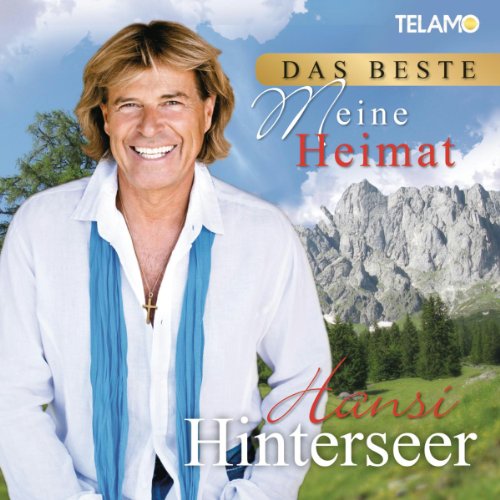 Hansi Hinterseer - Das Beste-Meine Heimat