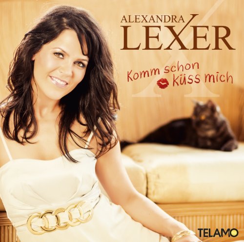 Alexandra Lexer - Komm Schon Küss Mich