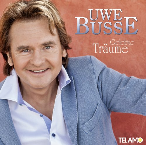 Uwe Busse - Gelebte Träume