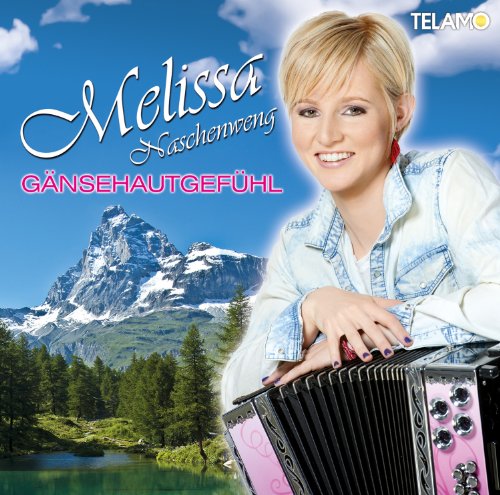 Melissa Naschenweng - Gänsehautgefühl