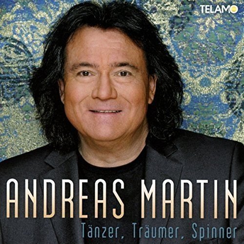 Martin , Andreas - Tänzer, Träumer, Spinner