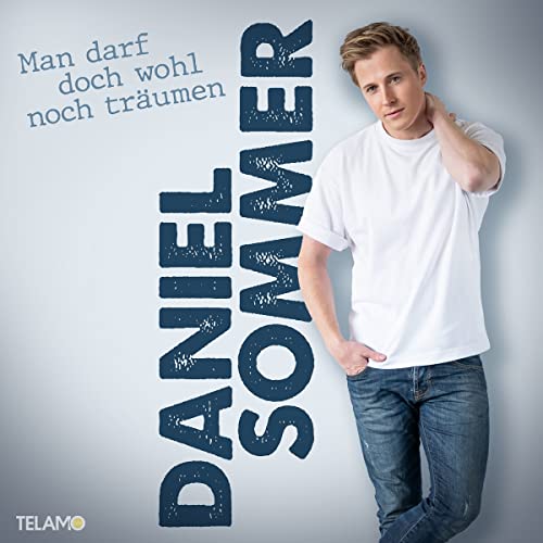 Sommer , Daniel - Man darf doch wohl noch träumen