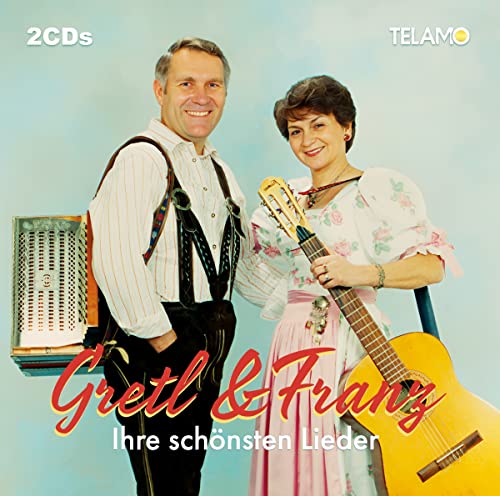 Gretl & Franz - Ihre schönsten Lieder