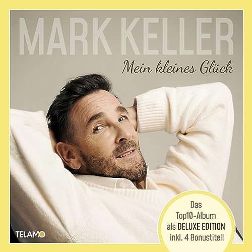 Keller , Mark - Mein kleines Glück (Deluxe Edition)