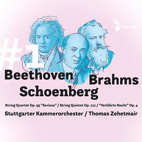 Zehetmair , Thomas & Stuttgarter Kammerorchester - #1 - Beethoven: String Quartet, Op. 95 'Serioso' / Brahms: String Quintet, Op. 111 / Schoenberg: 'Verklärte Nacht', Op. 4