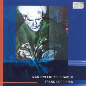 Corcoran , Frank - Mad Sweeney's Shadow