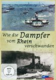  - Die große Rheinfahrt in historischen Filmaufnahmen 2