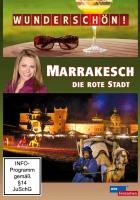  - Wunderschön! - Marrakesch: Die rote Stadt