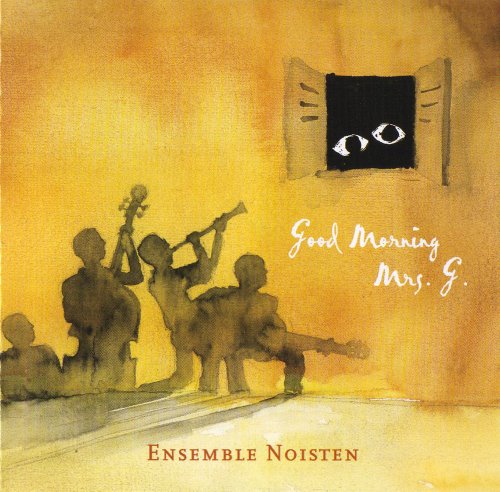 Ensemble Noisten - Good morning Mrs. G.