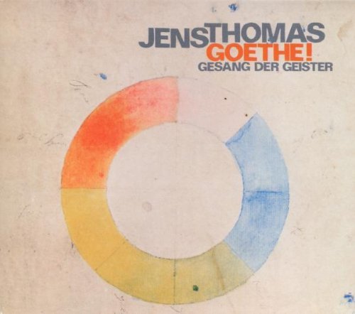 Jens Thomas - Goethe!-Gesang der Geister