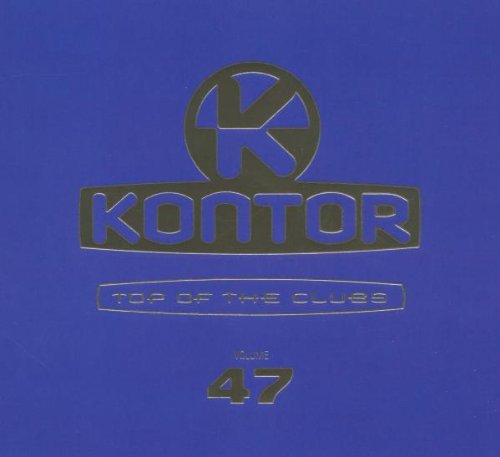 Various - Kontor Top of the Clubs Vol.47