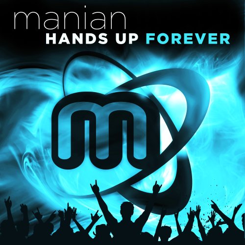 Manian - Hands Up Forever (Limited 4 CD Edition)