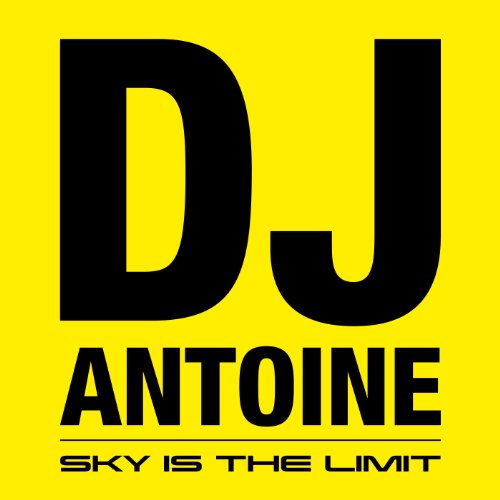 DJ Antoine - Sky Is the Limit (Limited 3 CD Edition)