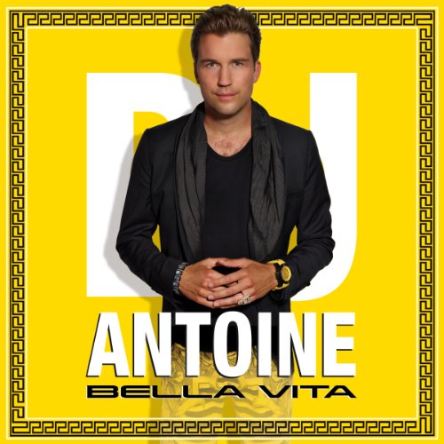 DJ Antoine - Bella Vita