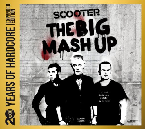 Scooter - 20 Years of Hardcore-the Big Mash Up