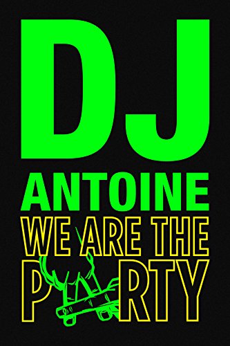 DJ Antoine - We Are the Party (Ultra Deluxe Box)