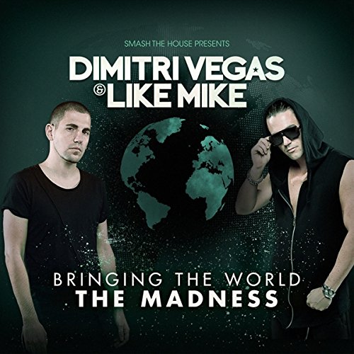 Vegas , Dimitri & Like Mike - Bringing the World the Madness