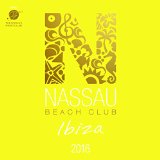 Various - Nassau Beach Club Ibiza 2017 (10th Anniversary Edition)