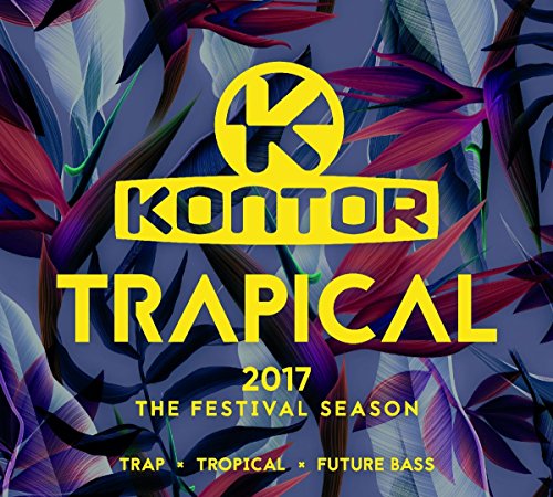 Sampler - Kontor Trapical 2017 - The Festival Season