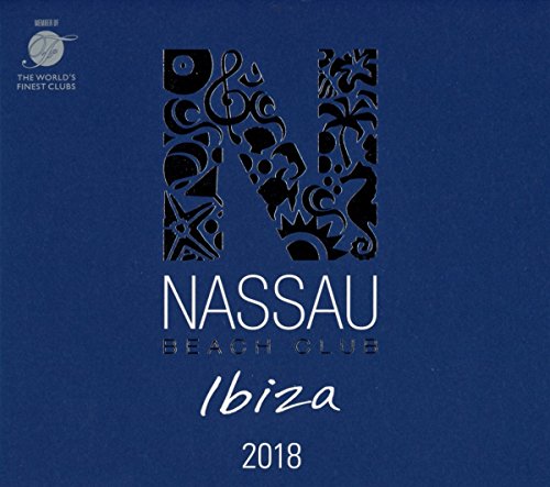 Various - Nassau Beach Club Ibiza 2018