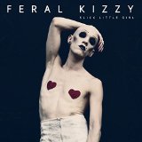 Feral Kizzy - Slick Little Girl