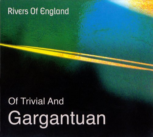 Rivers of England - Of Trivial and Gargantuan