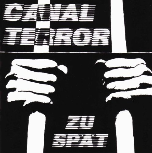 Canalterror - Zu Spät