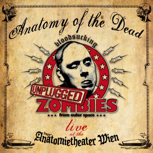 Bloodsucking Zombies from Outer Space - Anatomy of the Dead (Live Unplugged)