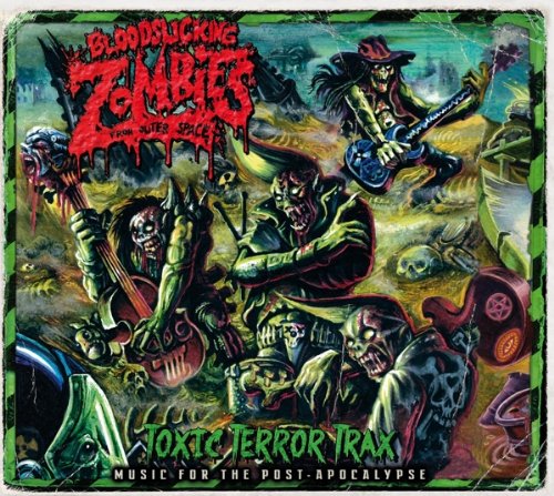 Bloodsucking Zombies from Outer Space - Toxic Terror Trax