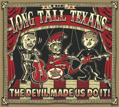 Long Tall Texans - The Devil Made Us Do It