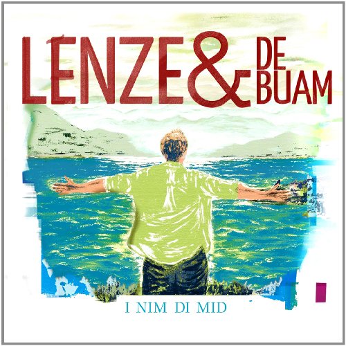 Lenze & de Buam - I Nim di Mid