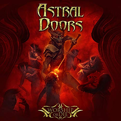 Astral Doors - Worship Or die (Ltd.Deluxe Edition)