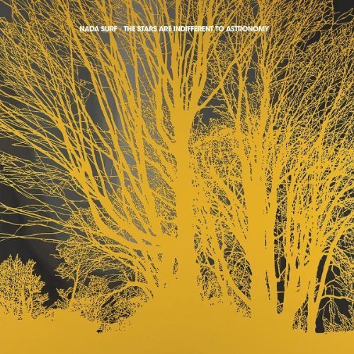 Nada Surf - The Stars Are Indifferent to Astronomy (Limited Edition)