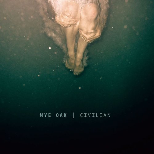 Wye Oak - Civilian