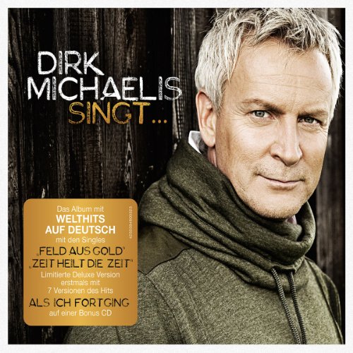 Dirk Michaelis - Dirk Michaelis Singt...Deluxe (Limited Digi Version incl. Bonus - CD mit Versionen von 