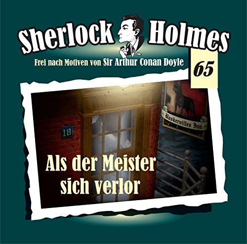  - Sherlock Holmes 65 - Als der Meister sich verlor