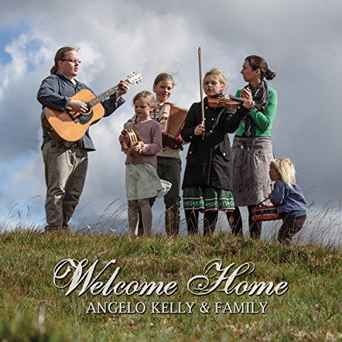 Angelo Kelly & Family - Welcome Home