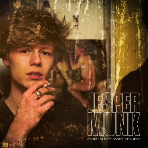 Munk , Jesper - For In My Way It Lies