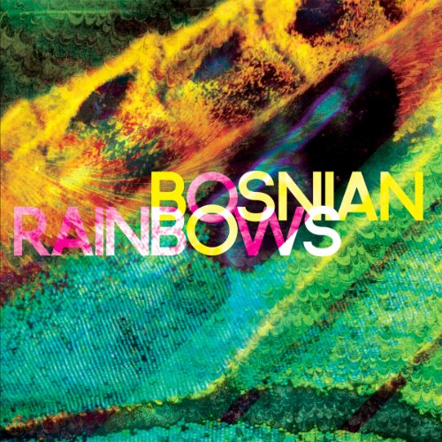 Bosnian Rainbows - Bosnian Rainbows