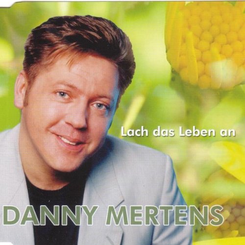 Mertens ; Danny - Lach das Leben An (Maxi)