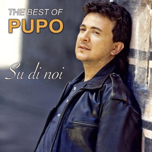 Pupo - Su di Noi-the Best of Pupo